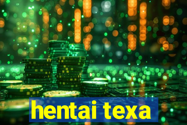 hentai texa